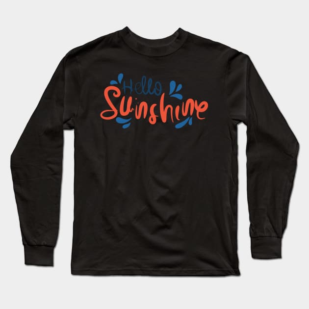 Hello Sunshine Long Sleeve T-Shirt by Distrowlinc